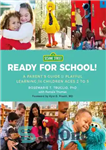 دانلود کتاب Sesame Street–Ready for School!: A Parent’s Guide to Playful Learning for Children Ages 2 to 5 – Sesame...