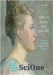 دانلود کتاب Forever Seeing New Beauties: The Forgotten Impressionist Mary Rogers Williams, 1857-1907 – برای همیشه دیدن زیبایی های جدید:...