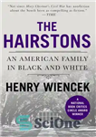 دانلود کتاب The Hairstons: An American Family in Black and White – Hairstons: یک خانواده آمریکایی سیاه و سفید