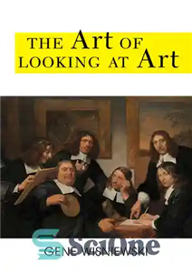 دانلود کتاب The Art of Looking at Art – هنر نگاه به هنر