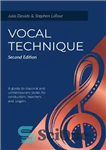 دانلود کتاب Vocal Technique: A Guide to Classical and Contemporary Styles for Conductors, Teachers, and Singers – تکنیک آواز: راهنمای...