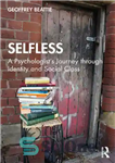 دانلود کتاب Selfless: A Psychologist’s Journey through Identity and Social Class – بی خود: سفر یک روانشناس در هویت و...