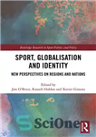 دانلود کتاب Sport, Globalisation and Identity – ورزش، جهانی شدن و هویت