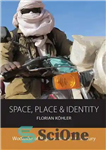 دانلود کتاب Space, Place and Identity – فضا، مکان و هویت