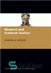 دانلود کتاب Respect and Criminal Justice – احترام و عدالت کیفری