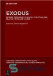 دانلود کتاب Exodus: Border Crossings in Jewish, Christian and Islamic Texts and Images – خروج: گذرگاه های مرزی در متون...