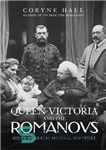 دانلود کتاب Queen Victoria and The Romanovs: Sixty Years of Mutual Distrust – ملکه ویکتوریا و رومانوف ها: شصت سال...