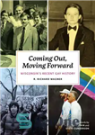 دانلود کتاب Coming Out, Moving Forward: Wisconsin’s Recent Gay History – بیرون آمدن، حرکت رو به جلو: تاریخ اخیر همجنسگرایان...