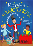 دانلود کتاب Miraculous Magic Tricks: Packed with dozens of dazzling tricks to learn in simple steps – ترفندهای جادویی معجزه...