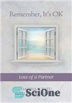 دانلود کتاب Remember, It’s Ok: Loss of a Partner – به یاد داشته باشید، مشکلی نیست: از دست دادن یک...