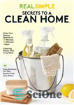 دانلود کتاب Real Simple Secrets to a Clean Home – رازهای ساده واقعی برای یک خانه تمیز