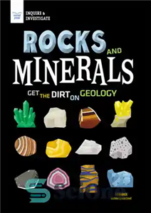 دانلود کتاب Rocks and Minerals: Get the Dirt on Geology – سنگ ها و مواد معدنی: خاک را در زمین...