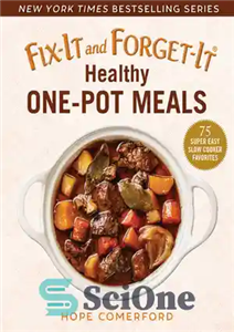 دانلود کتاب Fix-It and Forget-It Healthy One-Pot Meals: 75 Super Easy Slow Cooker Favorites – غذای سالم یک دیگ را...