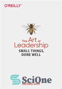 دانلود کتاب The Art of Leadership: Small Things, Done Well – هنر رهبری: کارهای کوچک، خوب انجام شده است