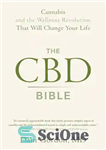 دانلود کتاب The CBD Bible: Cannabis and the Wellness Revolution That Will Change Your Life – کتاب مقدس CBD: شاهدانه...