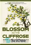 دانلود کتاب Blossom as the Cliffrose: Mormon Legacies and the Beckoning Wild – Blossom as the Cliffrose: Mormon Legacies and...