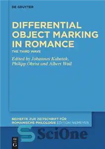 دانلود کتاب Differential Object Marking in Romance: The third wave – علامت گذاری دیفرانسیل شی در عاشقانه: موج سوم