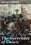 دانلود کتاب The Surrender of Calais – تسلیم کاله