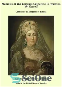 دانلود کتاب Memoirs of the Empress Catherine II. – خاطرات ملکه کاترین دوم.