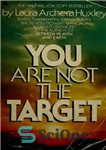 دانلود کتاب You Are Not the Target – شما هدف نیستید