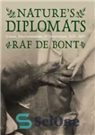 دانلود کتاب Nature’s Diplomats: Science, Internationalism, and Preservation, 1920-1960 – دیپلمات های طبیعت: علم، انترناسیونالیسم و حفاظت، 1920-1960