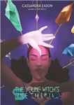 دانلود کتاب The Young Witch’s Guide to Crystals – راهنمای جادوگر جوان برای کریستال ها