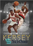 دانلود کتاب Jerome Kersey: Overcoming the Odds – جروم کرسی: غلبه بر شانس