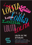 دانلود کتاب Lolita in the Afterlife: On Beauty, Risk, and Reckoning with the Most Indelible and Shocking Novel of the...