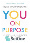 دانلود کتاب You on Purpose: Discover Your Calling and Create the Life You Were Meant to Live – شما در...