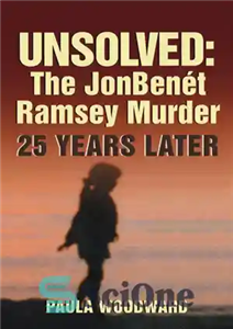 دانلود کتاب Unsolved: The JonBen⌐t Ramsey Murder 25 Years Later – حل نشده: قتل جان بن ⌐t رمزی ۲۵ سال...