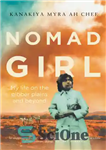 دانلود کتاب Nomad Girl: My life on the gibber plains and beyond – دختر عشایر: زندگی من در دشت های...