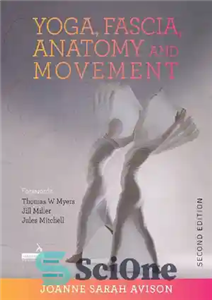 دانلود کتاب Yoga, Fascia, Anatomy and Movement – یوگا، فاسیا، آناتومی و حرکت