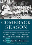 دانلود کتاب Comeback Season: My Unlikely Story of Friendship with the Greatest Living Negro League Baseball Players – فصل بازگشت:...