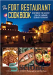 دانلود کتاب The Fort Restaurant Cookbook: New Foods of the Old West from the Landmark Colorado Restaurant – کتاب آشپزی...