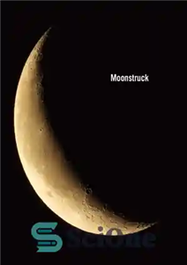 دانلود کتاب Moonstruck: The Interplay of Celestial Bodies in Pictures (Edition Angewandte) – Moonstruck: The Interpretation of Celestial Bodies in...