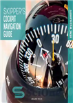 دانلود کتاب Skipper’s Cockpit Navigation Guide – راهنمای ناوبری کابین خلبان کاپیتان