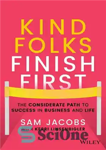 دانلود کتاب Kind Folks Finish First: The Considerate Path to Success in Business and Life – افراد مهربان ابتدا به...