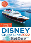 دانلود کتاب The Unofficial Guide to the Disney Cruise Line 2022 – راهنمای غیر رسمی خط کشتی کروز دیزنی 2022