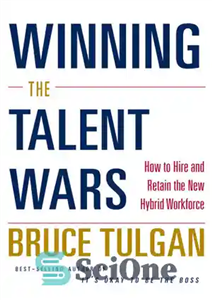 دانلود کتاب Winning the Talent Wars: How to Hire and Retain the New Hybrid Workforce – پیروزی در جنگ استعدادها:...