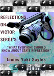 دانلود کتاب Reflections on Victor SergeÖs £What Everyone Should Know About (State) Repression¥ – تأملاتی در مورد ویکتور سرژ گ£...