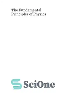دانلود کتاب The Fundamental Principles of Physics: From Atom to Molecule – اصول بنیادی فیزیک: از اتم تا مولکول