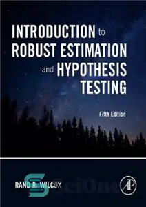 دانلود کتاب Introduction to Robust Estimation and Hypothesis Testing – مقدمه ای بر تخمین قوی و آزمون فرضیه