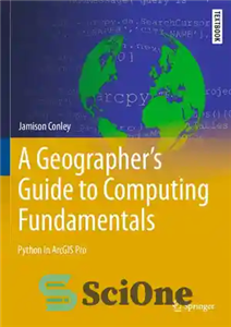 دانلود کتاب A Geographer’s Guide to Computing Fundamentals. Python in ArcGIS Pro – راهنمای جغرافیدان برای مبانی محاسباتی. پایتون در...