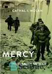 دانلود کتاب Mercy: Humanity in War – مرسی: انسانیت در جنگ