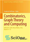 دانلود کتاب Combinatorics, Graph Theory and Computing. SEICCGTC 2020, Boca Raton, USA, March 913 – ترکیبات، نظریه گراف و محاسبات....