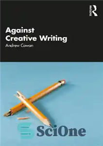 دانلود کتاب Against Creative Writing – در مقابل نوشتن خلاق