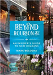 دانلود کتاب Beyond Bourbon St.: An Insider’s Guide to New Orleans – فراتر از خیابان بوربون: راهنمای خودی برای نیواورلئان