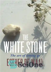 دانلود کتاب The White Stone: The Art of Letting Go – سنگ سفید: هنر رها کردن