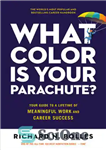 دانلود کتاب What Color Is Your Parachute : Your Guide to a Lifetime of Meaningful Work and Career Success – چتر...