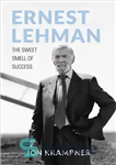 دانلود کتاب Ernest Lehman: The Sweet Smell of Success – ارنست لمن: بوی شیرین موفقیت